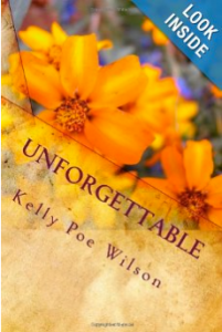 Unforgettable by Kelly Poe Wilson